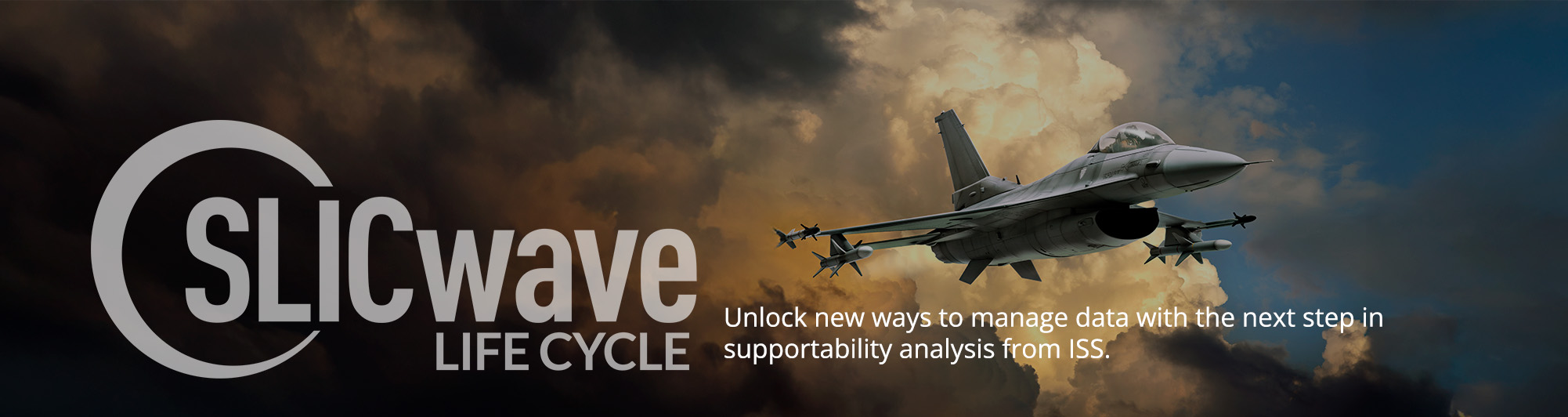 fighter jets flying through sunlit clouds with the SLICwave Life Cycle logo on top and a description that says 'Unlock new ways to manage data with the next step in supportability analysis'